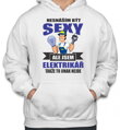 Mikina pro elektrikáře - Nesnáším být sexy