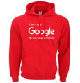 Mikina - I don`t need Google, my wife knows everything!