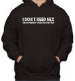Mikina I Dont need sex