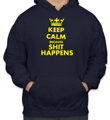 Mikina KEEP CALM BECAUSE SHIT HAPPENS
