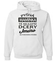 Mikina -Pyšná maminka té nejlepší dcery