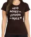 Tričko - Need money for letenka do prdele 