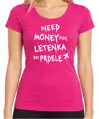 Tričko - Need money for letenka do prdele 