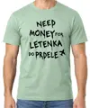 Tričko - Need money for letenka do prdele 