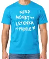 Tričko - Need money for letenka do prdele 