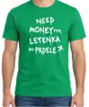 Tričko - Need money for letenka do prdele 