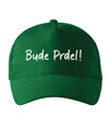Kšiltovka s potiskem - Bude prdel!