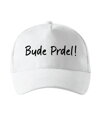 Kšiltovka s potiskem - Bude prdel!