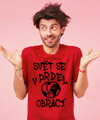 Vtipné tričko - Svět se v prdel obrací