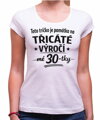 Narozeninové tričko - 60-tka = Třicáté výročí mé 30-tky
