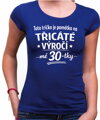 Narozeninové tričko - 60-tka = Třicáté výročí mé 30-tky