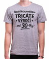 Narozeninové tričko - 60-tka = Třicáté výročí mé 30-tky