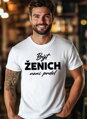 Tričko - Být ženich není prdel