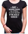 Vtipné tričko - Nic neodkládám na zítřek