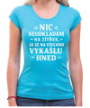 Vtipné tričko - Nic neodkládám na zítřek
