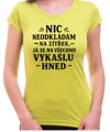 Vtipné tričko - Nic neodkládám na zítřek