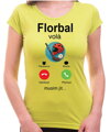 Tričko – Florbal volá, musím jít...