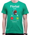 Tričko – Florbal volá, musím jít...