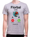 Tričko – Florbal volá, musím jít...