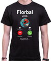 Tričko – Florbal volá, musím jít...