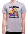 Tričko - Žiju zdravě, frčím na ovoci