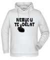 Mikina s kapucí - Nebudu to dělat!