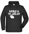 Mikina s kapucí - Nebudu to dělat!