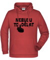 Mikina s kapucí - Nebudu to dělat!