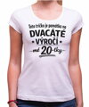 Narozeninové tričko - 40-tka = Dvacáté výročí mé 20-tky