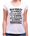 Vtipné tričko -Není problém jít do práce!