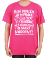 Vtipné tričko -Není problém jít do práce!