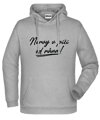 Mikina s kapucí - Nervy v pí.. od rána!