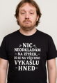 Vtipné tričko - Nic neodkládám na zítřek