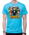 Trička Ženich / Ženichův gang