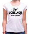Tričko - Být učitelkou není prdel