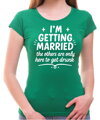Tričko  – I'M GETTING MARRIED