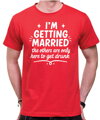 Tričko  – I'M GETTING MARRIED