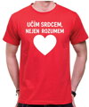 Tričko pro učitele - Učím srdcem...