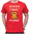 Tričko s kočičkou - Jsou dny, kdy mě dokáže nasrat i vzduch!