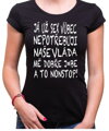 Tričko Nepotřebuji sex! Vláda mě j*be nonstop!
