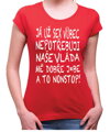 Tričko Nepotřebuji sex! Vláda mě j*be nonstop!