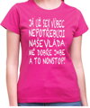 Tričko Nepotřebuji sex! Vláda mě j*be nonstop!