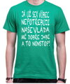 Tričko Nepotřebuji sex! Vláda mě j*be nonstop!