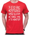 Tričko Nepotřebuji sex! Vláda mě j*be nonstop!
