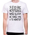 Tričko Nepotřebuji sex! Vláda mě j*be nonstop!