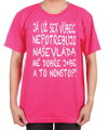 Tričko Nepotřebuji sex! Vláda mě j*be nonstop!