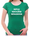 Tričko - Nepiju, nekouřím, nenadávám