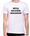 Tričko - Nepiju, nekouřím, nenadávám