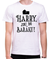 Tričko - Harry, jdu do baráku!
