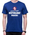 Tričko - Nevyvolávat prosím!
